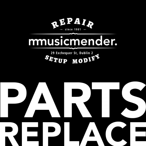 Parts Replace - Musicmender Services Parts Replace - Musicmender Services